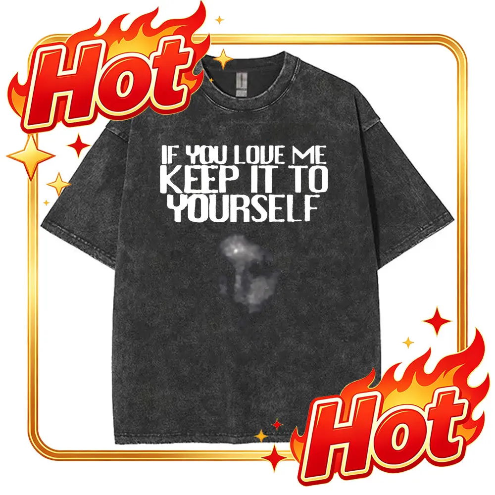 Custom Washed‌ Vintage Ethel Cain If You Love Me Keep It To Yourself T-shirt Men Women Hip Hop Fashion Gothic Short Sleeve T Shi