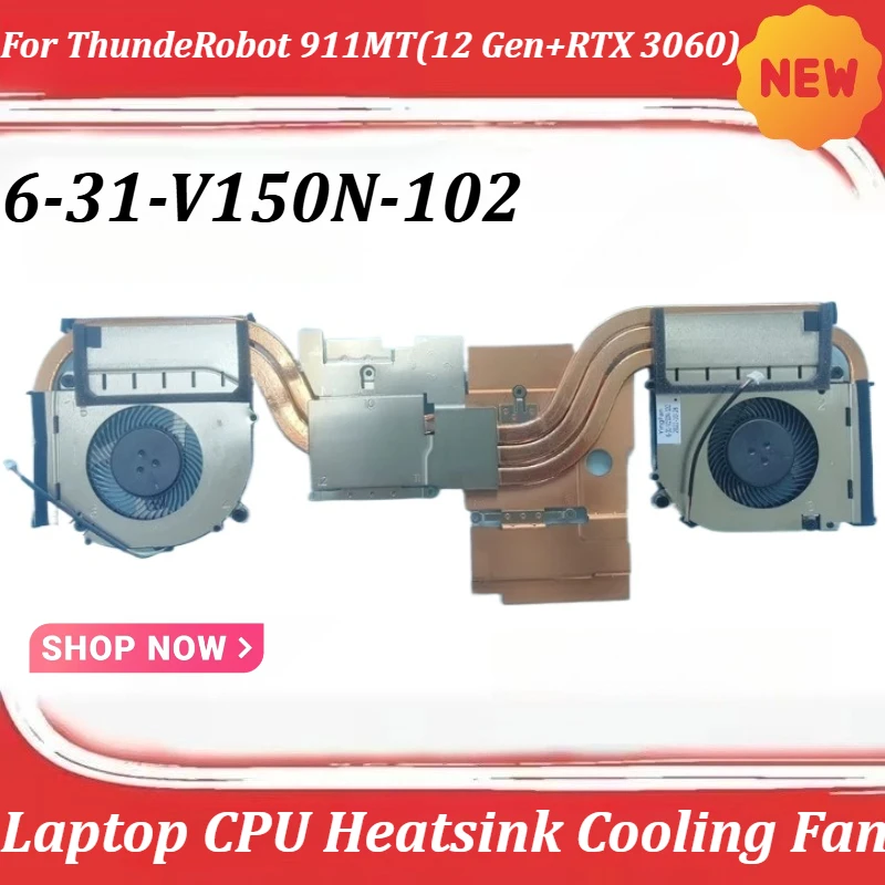 

Laptop CPU Heatsink Cooling Fan For ThundeRobot 911MT(12 Gen + RTX 3060) 6-31-V150N-102