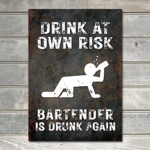 Fun Bar - Bartender is Drunk Again- Antique Funny Sign wall Decor Metal Plaque
