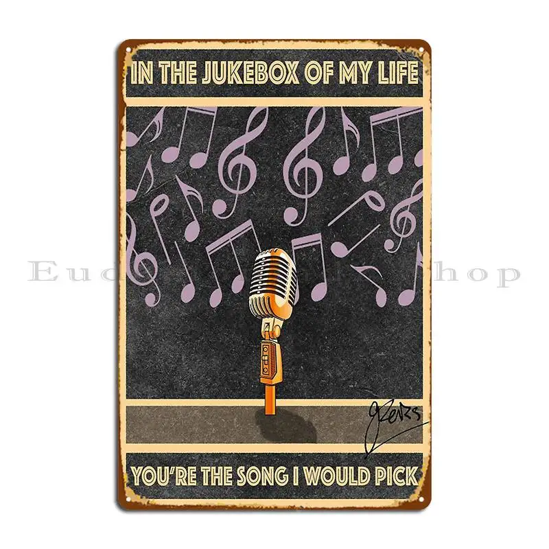 In The Jukebox Of My Life You Re The Song I Would Pick Metal Plaque Poster Designing Poster Wall Decor Designing Tin Sign Poster