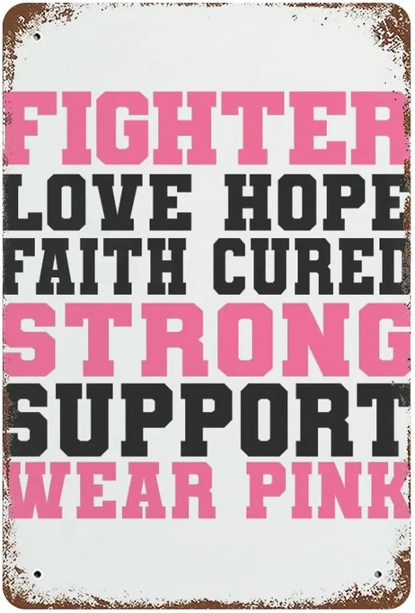 Breast Cancer Fighter Love Hope Metal Sign Pink Warrior Retro Garage Signs Metal Signs Funny Man Cave Decor 8X12 Inches