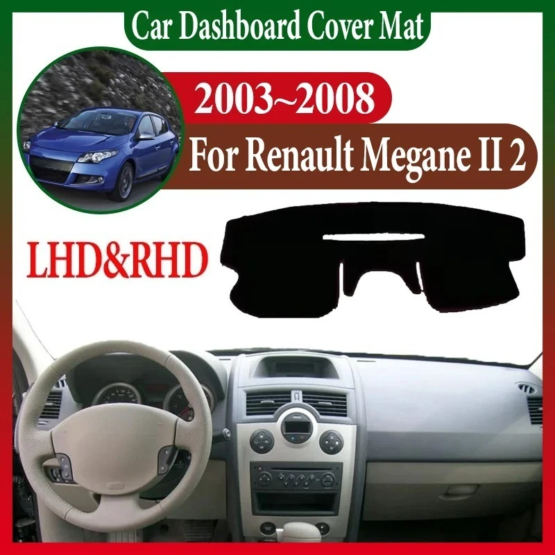 Auto Parts For Renault Megane II 2 MK2 2003~2008 Anti-Slip Car Dashboard Dashmat Center Console Dash Cover Mat Avoid Light Mat