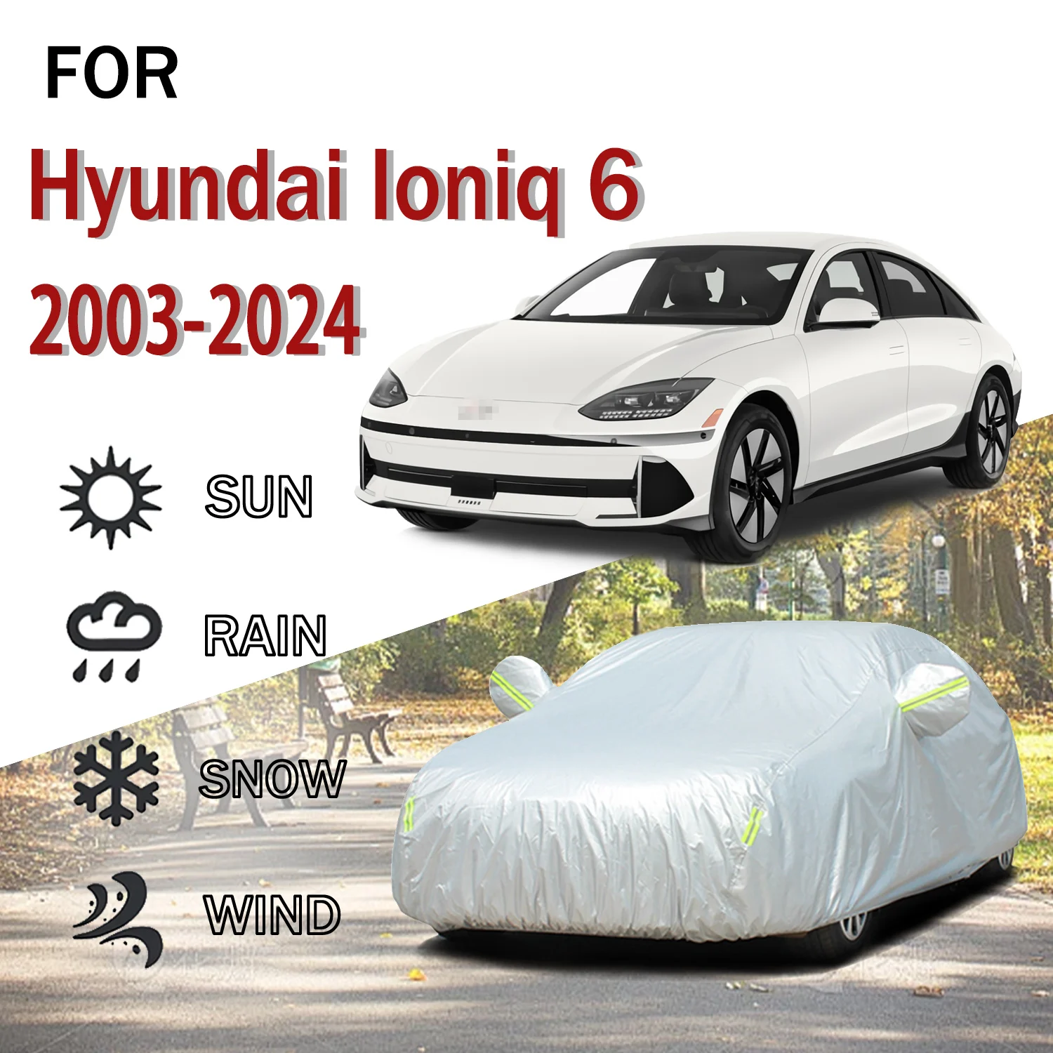 For Hyundai Ioniq 6 2023-2024 Outdoor Protection Full Car Covers Snow Cover Sunshade Dustproof 190t Car cover Car accessories