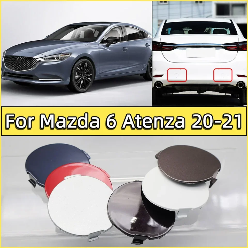 

Car Rear Bumper Towing Hook Cover Lid For Mazda 6 Atenza Sedan 2020-2021 Tow Hook Hauling Trailer Cover Decoration Cap Painted