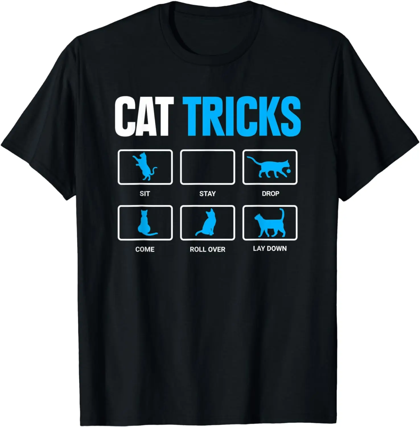 Funny Cat Sayings T-Shirt - Cat Tricks Fresh Breathable Fabric Advanced Suitable for Travel and Play