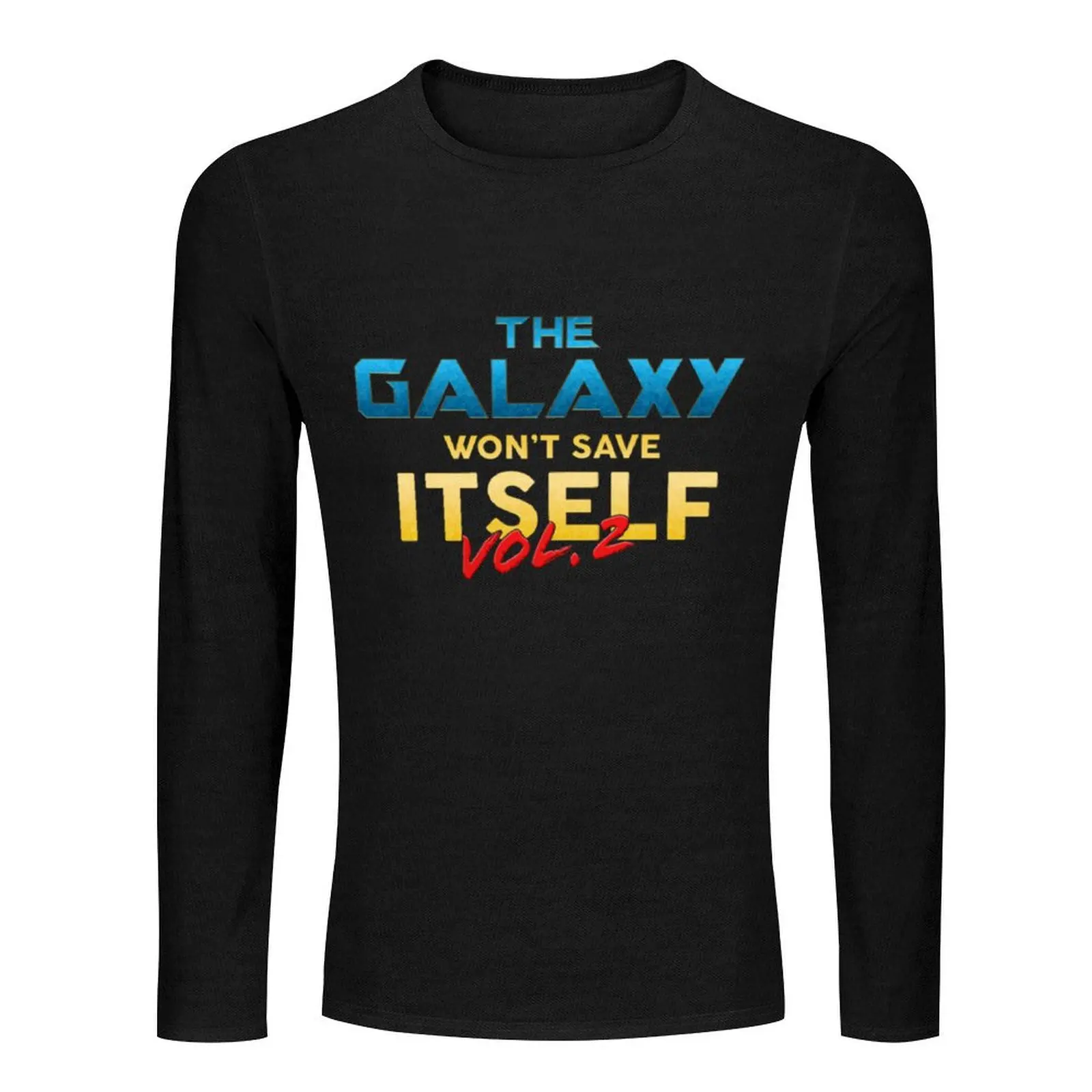 The Galaxy Won_t Save Itself Long T-Shirt vintage t shirt graphics t shirt tees mens graphic t-shirts funny