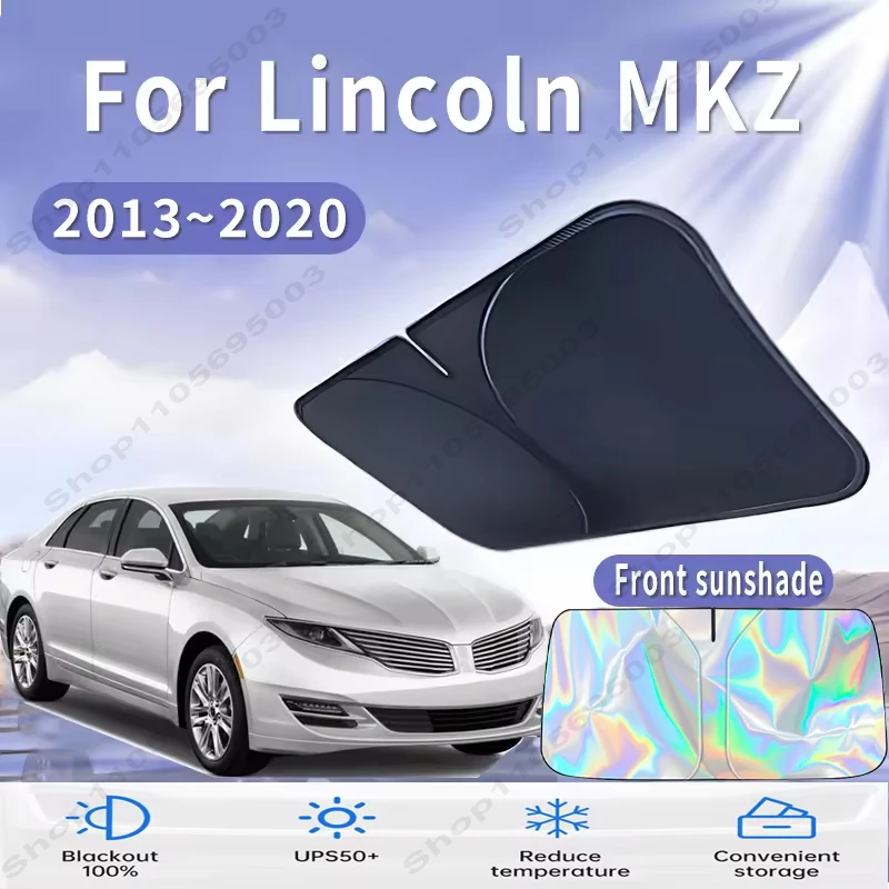 Front Windshield Sun Shade For Lincoln MKZ 2013~2020 Custom Fit Foldable UV Reflective Sun Heat Protection Car Interior 2014