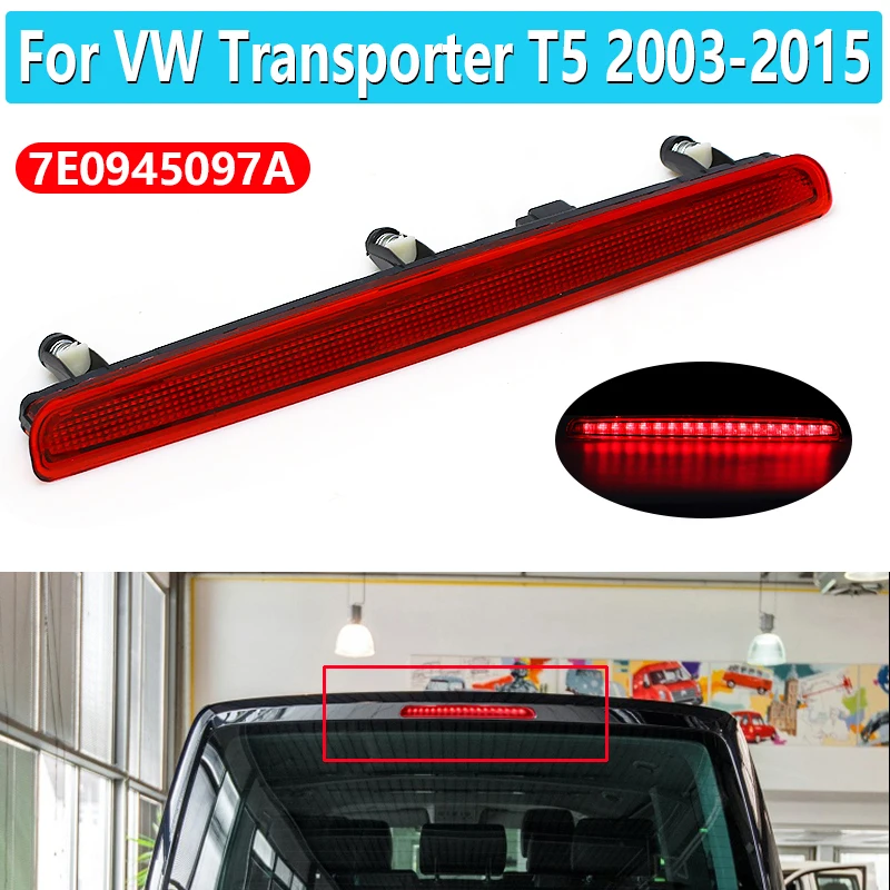 7E0945097A Car LED 3RD Third Brake Light 12V Auto Level Rear High Mount Stop Lamp For VW Transporter T5 2003-2015