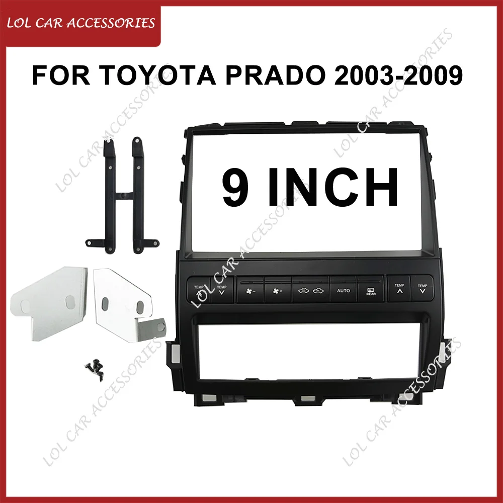 

9-дюймовый для TOYOTA PRADO 2003-2009, автомобильный радиоприемник, стерео Android MP5, WIFI, GPS-плеер, 2 DIN, головное устройство, лицевая панель, рама приборной панели