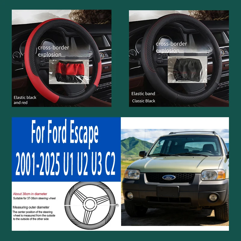 

For Ford Escape 2001-2025 U1 U2 U3 38cm Steering Wheel Cover PU Leather Anti Slip Steer Wheel Protector Breathable Fiber Braid