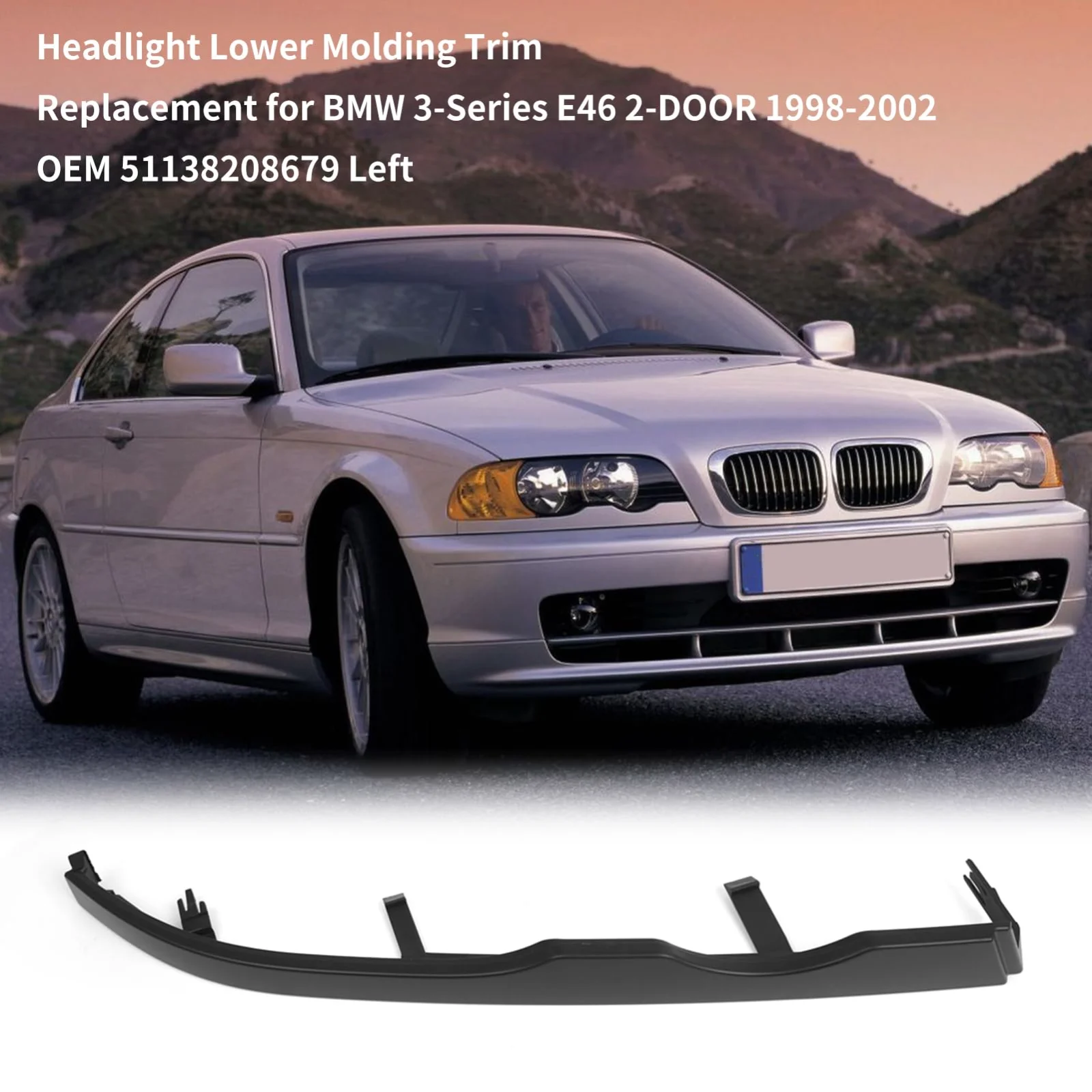 Replacement Front Bumper Filler Retainer for E46 Coupe Cabridet Headlight Lower Molding Trim 51138208679 51138208680 D7YA