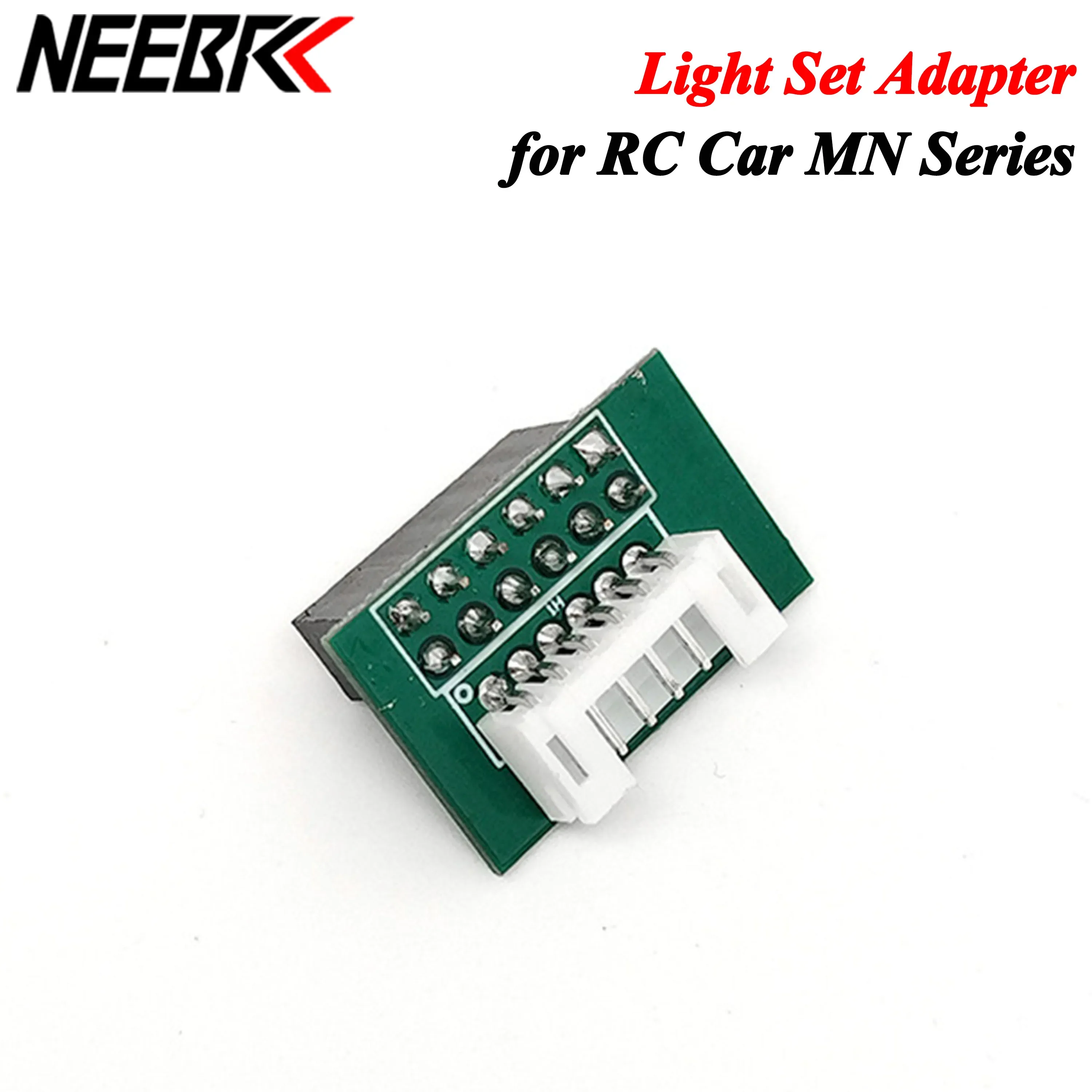 

NEEBRC Light Set Adapter Plug for NEEBRC 7CH Receiver Accessories Parts MN99S MN98 MN78 MN86 MN128 RC Car Crawler Truck