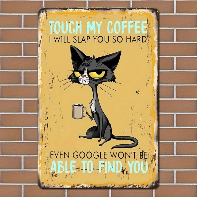 （2D Tin painting）Letrero Metálico Vintage con Humor de Gatos y la Frase 'Don't Touch My Coffee', Decoración Retro de Pared pa