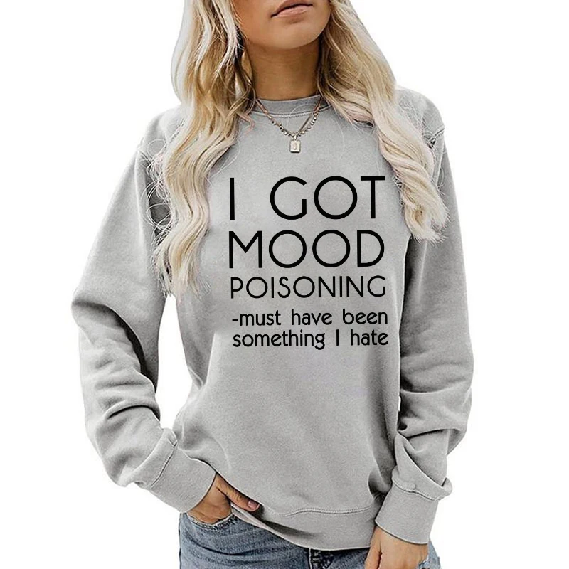 (A+Quality)new I Got Mood Poisoning O-neck Sweatshirt Unisex Fashion Casual Long Sleeve Oversized Sweater