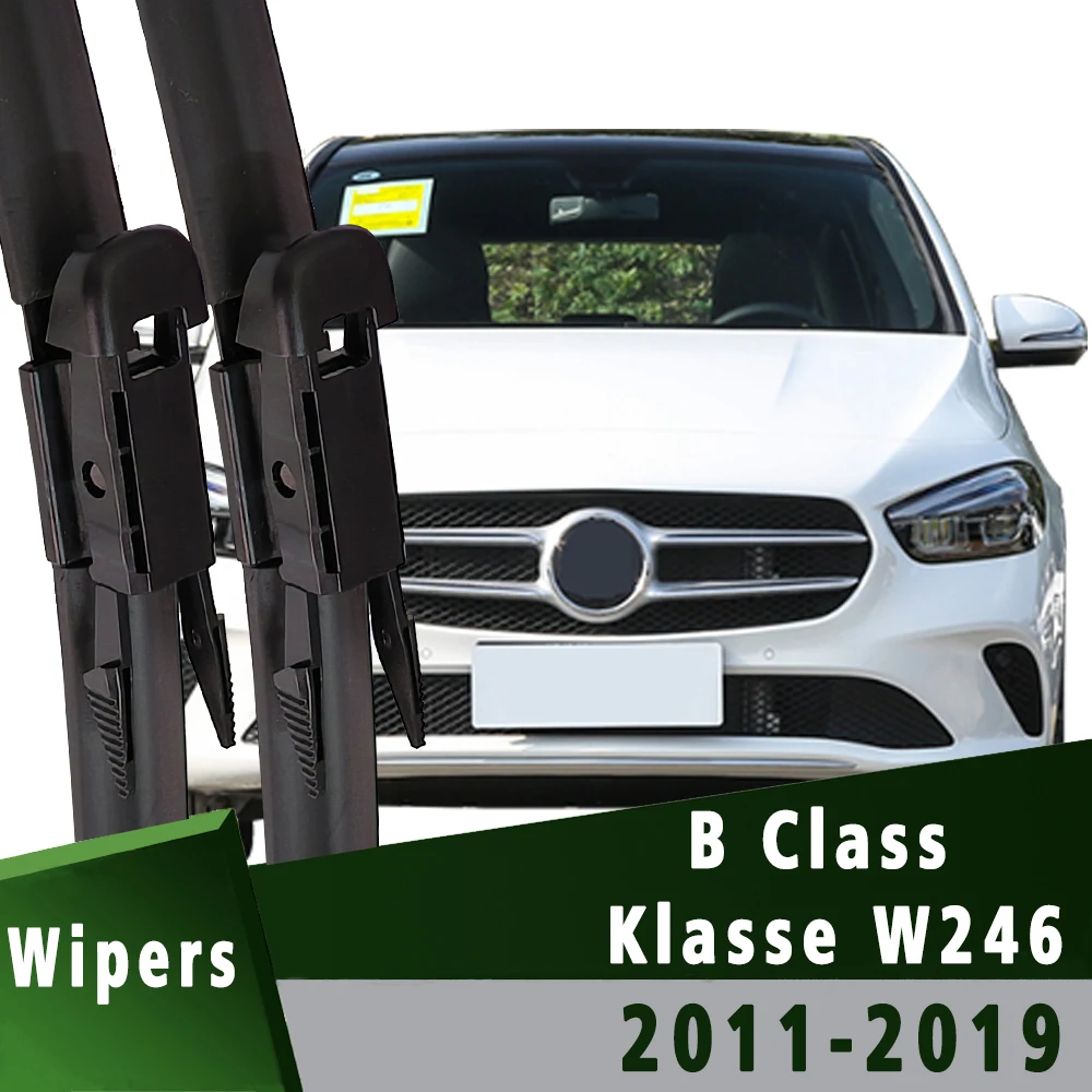 For Mercedes Benz B Class Klasse W246 Front Wiper Blades 2011-2019 B180 B200 B220 B250 Windscreen Windshield Window 24“+19”