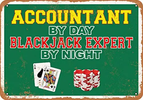 Wall-Color  Metal Sign - Accountant by Day, Blackjack Expert by Night - Vintage Look