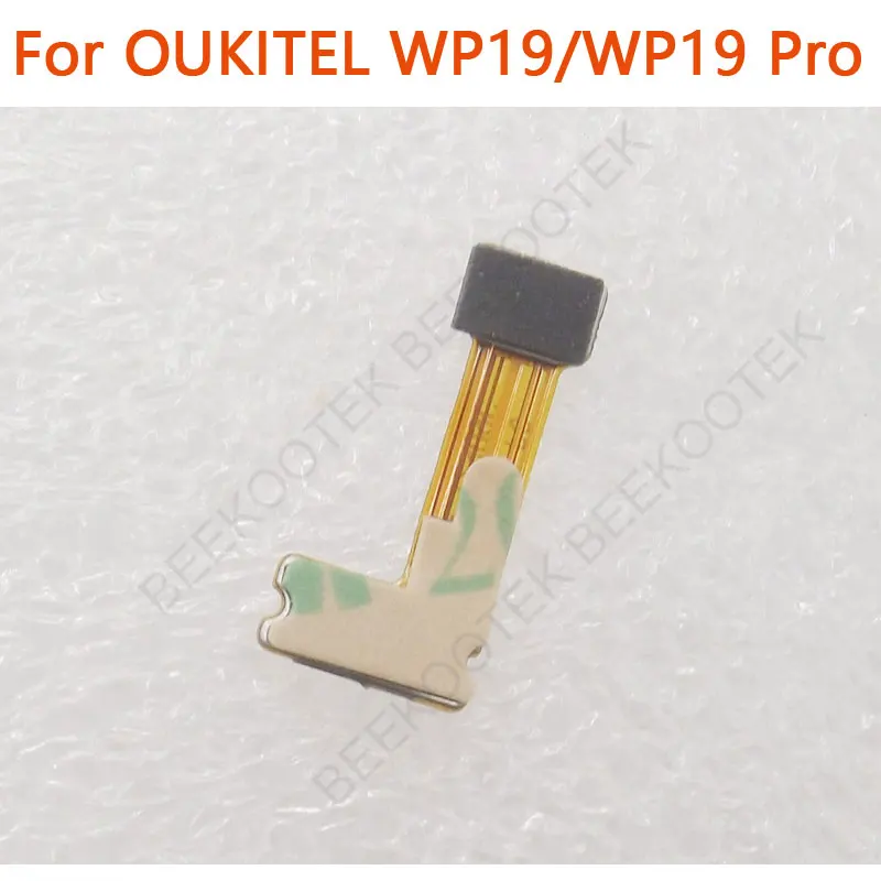New Original OUKITEL WP19 WP19 Pro Light Sensing Proximity Distance Sensor Flex Cable FPC For OUKITEL WP19 Smart Phone