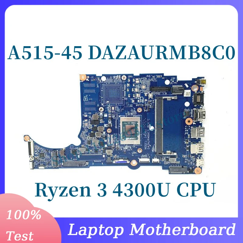 DAZAURMB8C0 With Ryzen 3 4300U CPU Mainboard For Acer Aspier A515-45 Laptop Motherboard 100% Full Tested Working Well