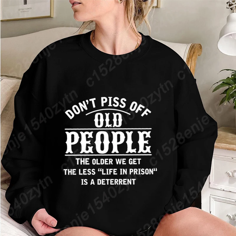 Don't Piss Off Old People Print Sweatshirt O Neck Tops Women Hoodless Pullovers Long-sleeved Autumn Casual Solid Color Pullovers