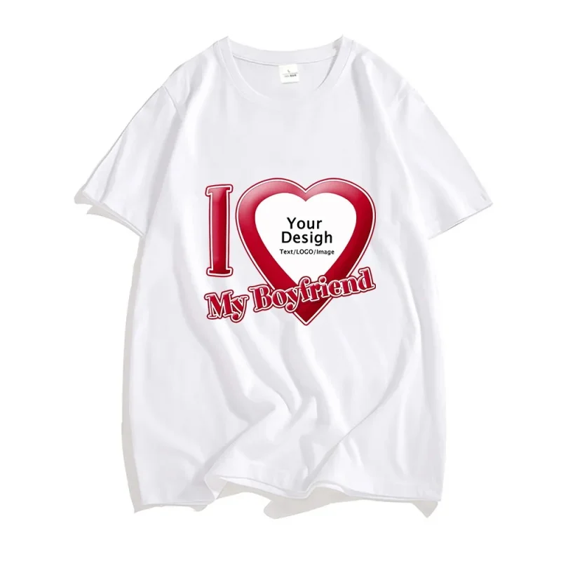 DIY I Love My Boyfriend Girlfriend T-shirt For Mens Women Custom Photo Short Sleeve Tee Shirt Tops Customize Tshirt