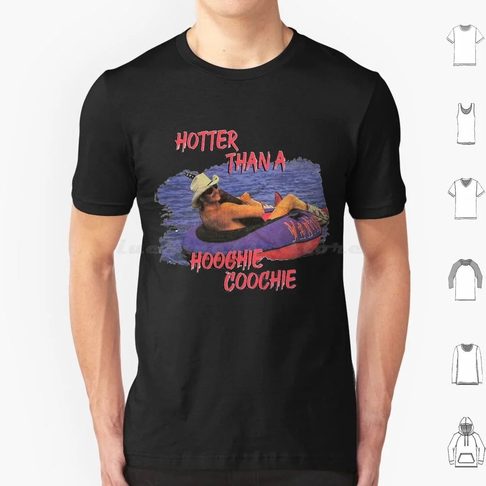 Hotter Than A Hoochie Coochie T Shirt Big Size 100% Cotton Mattie Denise Jackson Alan Jackson Gospel Alan Jackson Concerts 2021