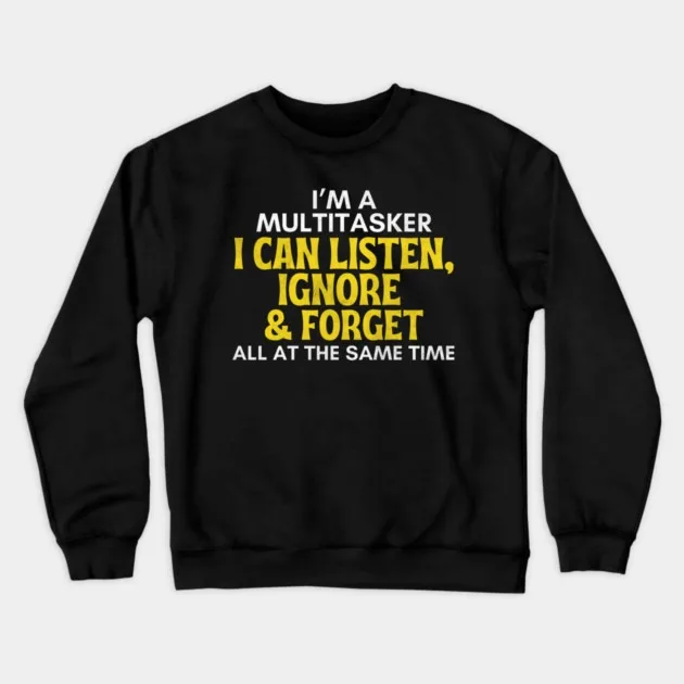 

Autumn and Winter Trendy Office - Humor - Graphic Sweatshirt, Stylish Outwear for Fans of Sarcastic Multitasking Jokes