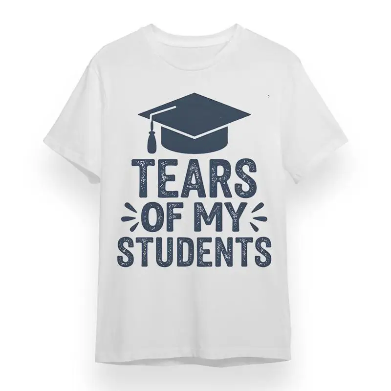 Camiseta de hombre con lágrimas de mis estudiantes estampado blanco 100 algodón