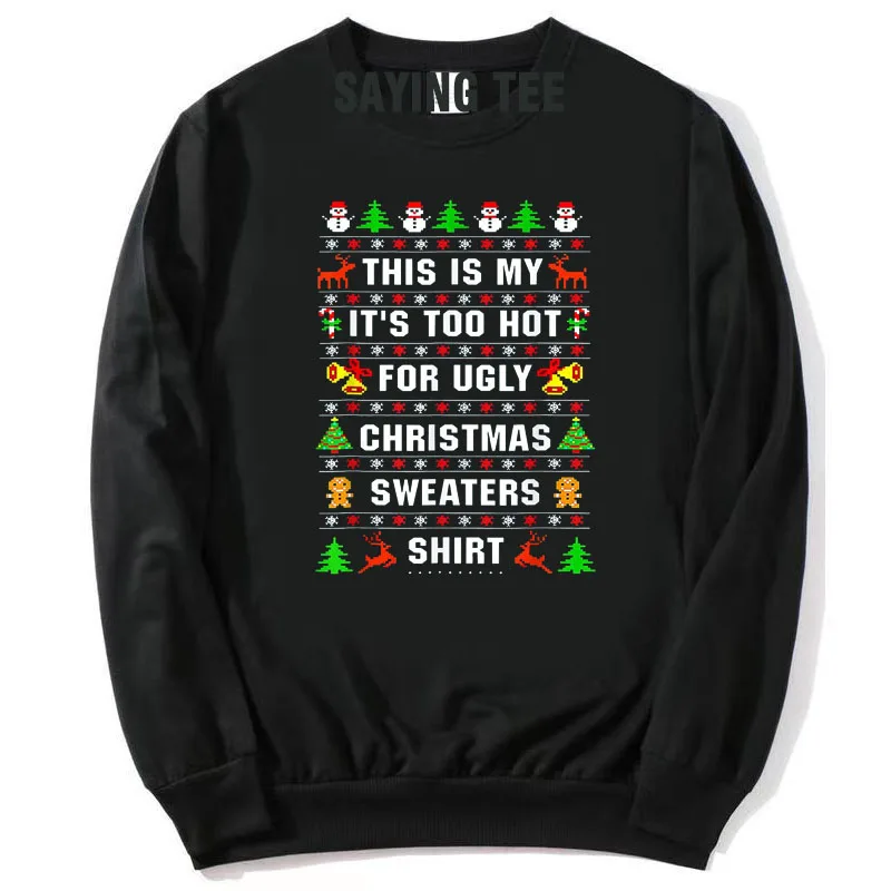 This Is My Ugly Sweater Funny Christmas Xmas Holiday Costume Gifts T-Shirt Long Sleeve Sayings Tee Women Men Cotton Sweatshirt