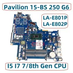 LA-E801P LA-E802P For HP Pavilion 15-BS 250 G6 Laptop Motherboard With I3-7020U I5-7200U I7-7500U I5-8250U I7-8550U CPU UMA DDR4