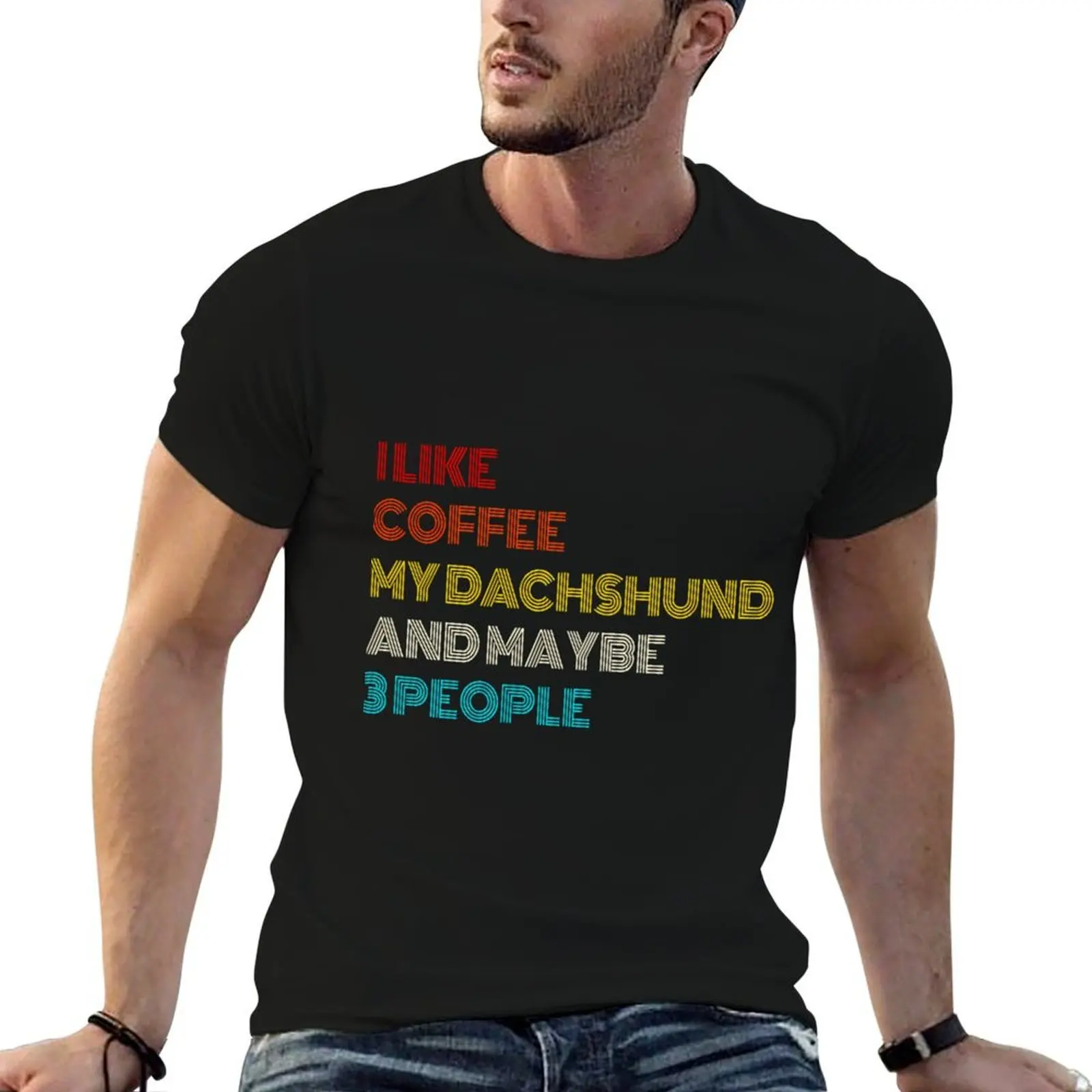 I Like Coffee My Dachshund And Maybe 3 People T-Shirt essential t shirt cheap stuff mens clothes