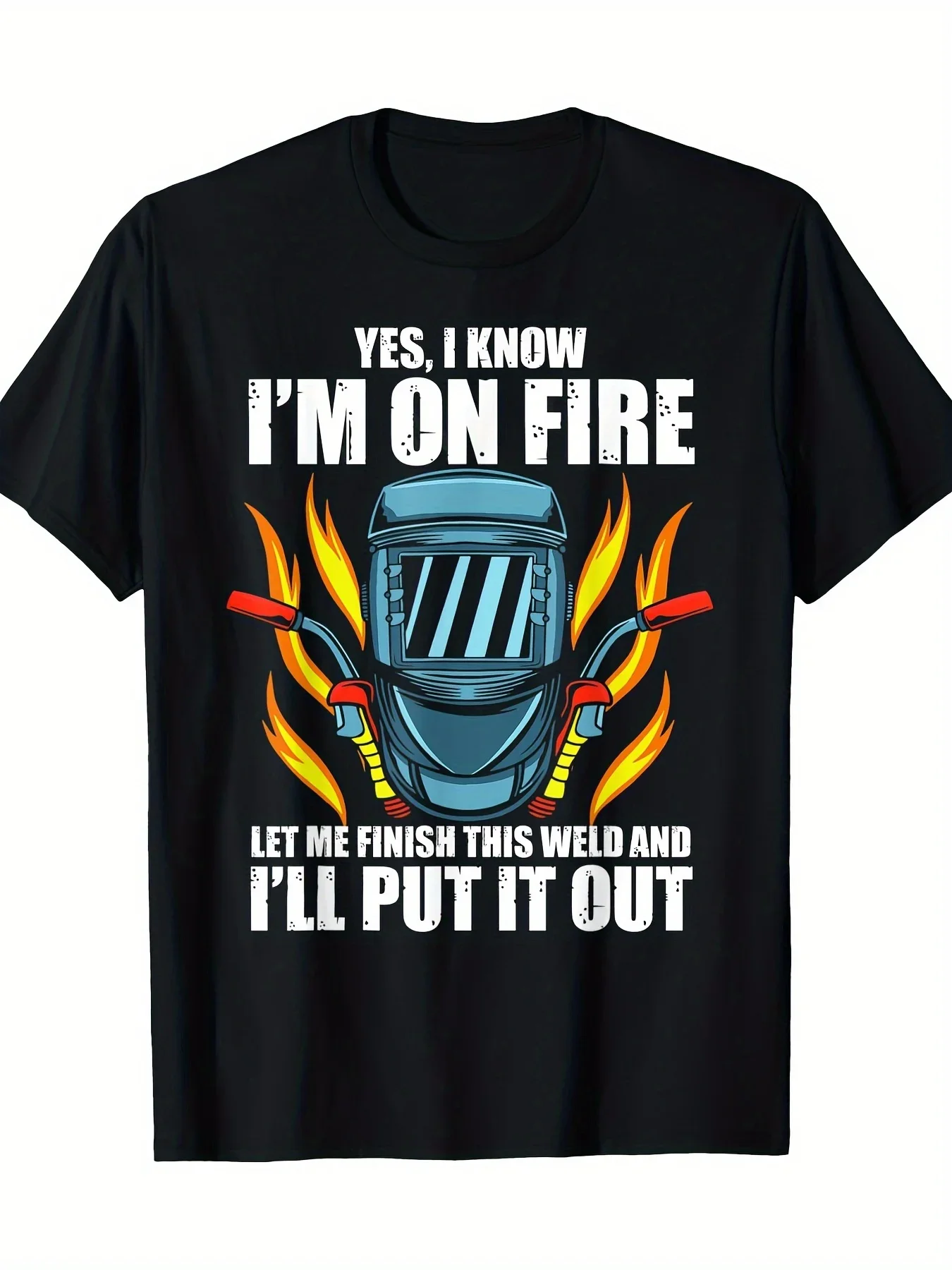

Welder I Know I'm On Fire Graphic T-Shirt Men's Short Sleeve Cotton Casual