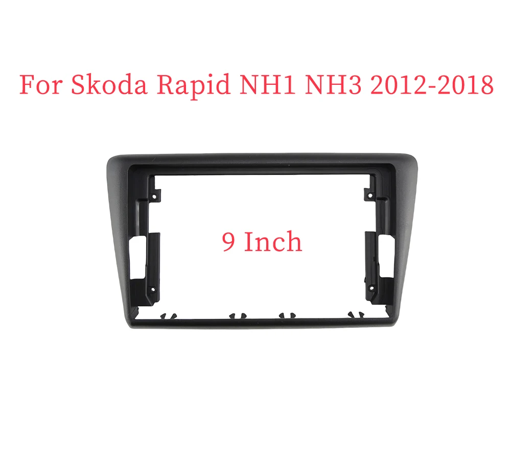 

9 Inch Car Frame Fascia Adapter For Skoda Rapid NH1 NH3 2012-2018 Android Radio Dash Fitting Panel Kit