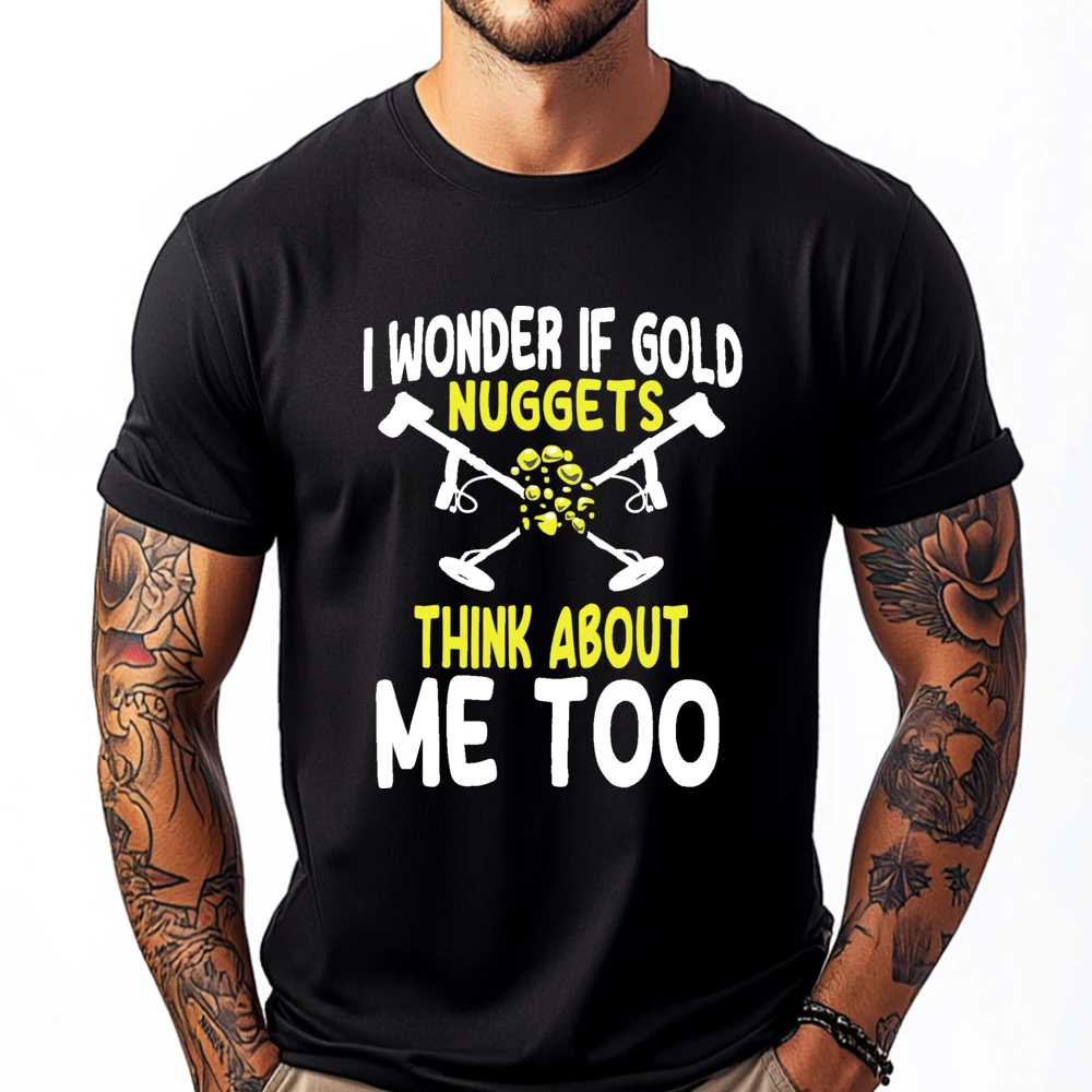 

Funny Metal Detecting Saying Metal Detector Lover Luxury T Shirt Men High Quality Brand Clothing Japan Style