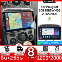 Unidad principal de reproductor Multimedia para coche Android 15 para Peugeot 308 308SW 408 2012 - 2020 CarPlay inalámbrico Auto Video Audio estéreo 2din