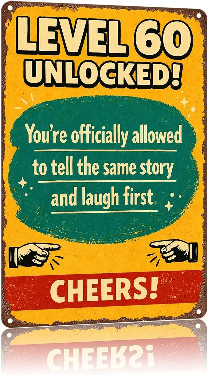 Metal Sign Level 60 Unlocked Funny Age Quote Wall Decor | Classic  ,Retro,Waterproof Aluminum,Funny,UV-printing,Easy To Install,