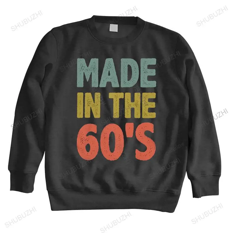 

Trendy Made In The 60s Born In 1960 hoody Men long sleeves 62th Birthday Gift sweatshirts Tops Pure 62 Years Old sweatshirt Gift