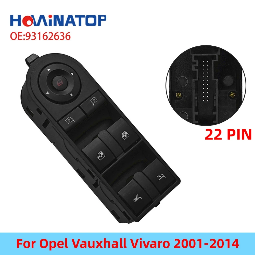 

HOWINATOP 93162636 93162973 22Pin Master Power Window Switch For Opel Vauxhall Vivaro 2001-2014 OEM Replacement