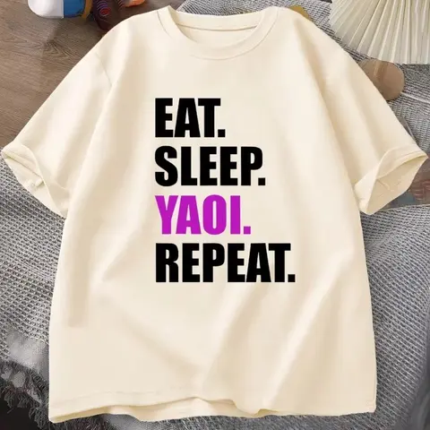 Eat Sleep Yaoi Repeat T-shirt Print Oversized Unisex Streetwear Trendy Cotton Retro Fashion Y2k Short Sleeves high quality soft