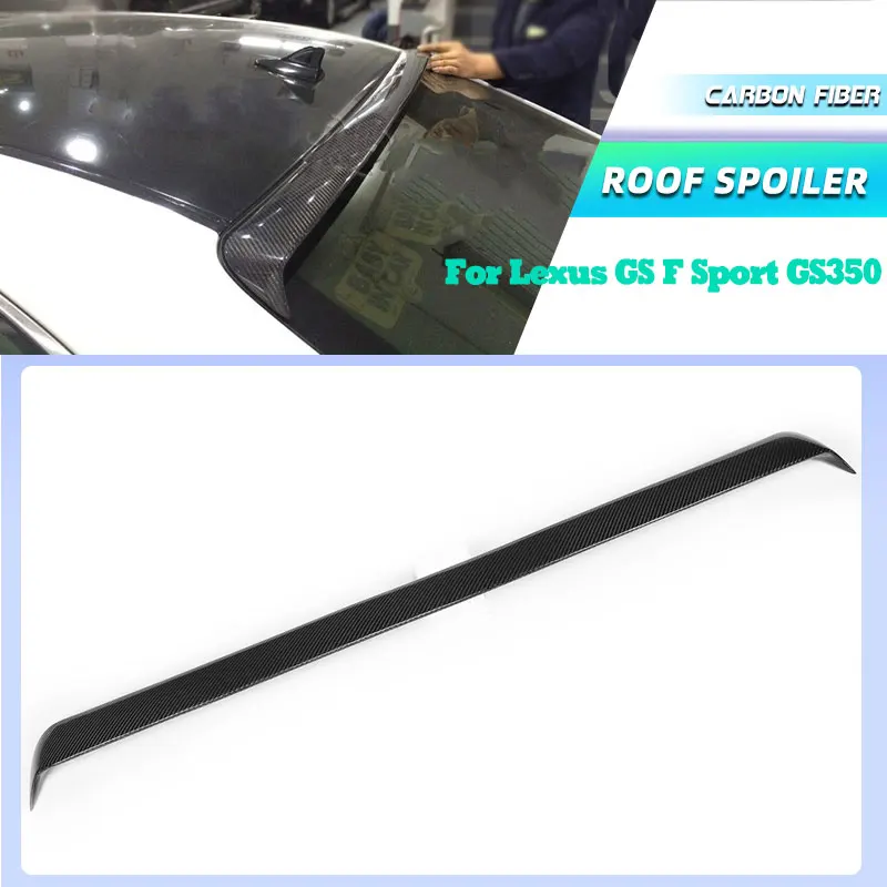 

Carbon Fiber Car Rear Roof Spoiler Wings for Lexus GS F Sport GS350 GS450 Sedan 4-Door 2012-2015 Racing Rear Spoiler Wing Lip