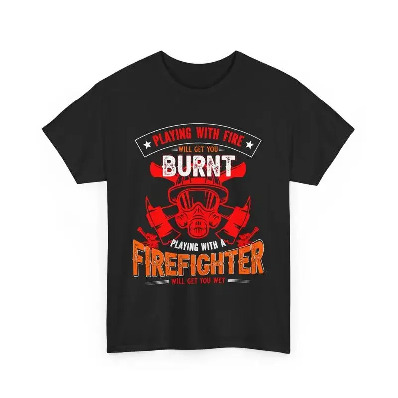Funny Fireman Playing With A Firefighter Will Get You Wet T Shirt