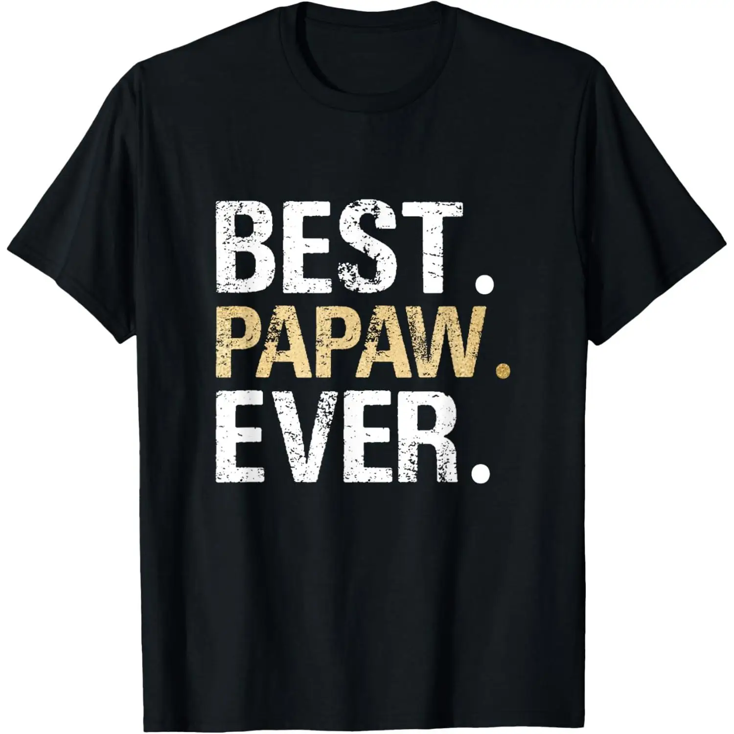 

Best Papaw Ever T-Shirt, Funny Grandfather Graphic Tee, Men's Humorous Grandpa Gift, Father's Day Top