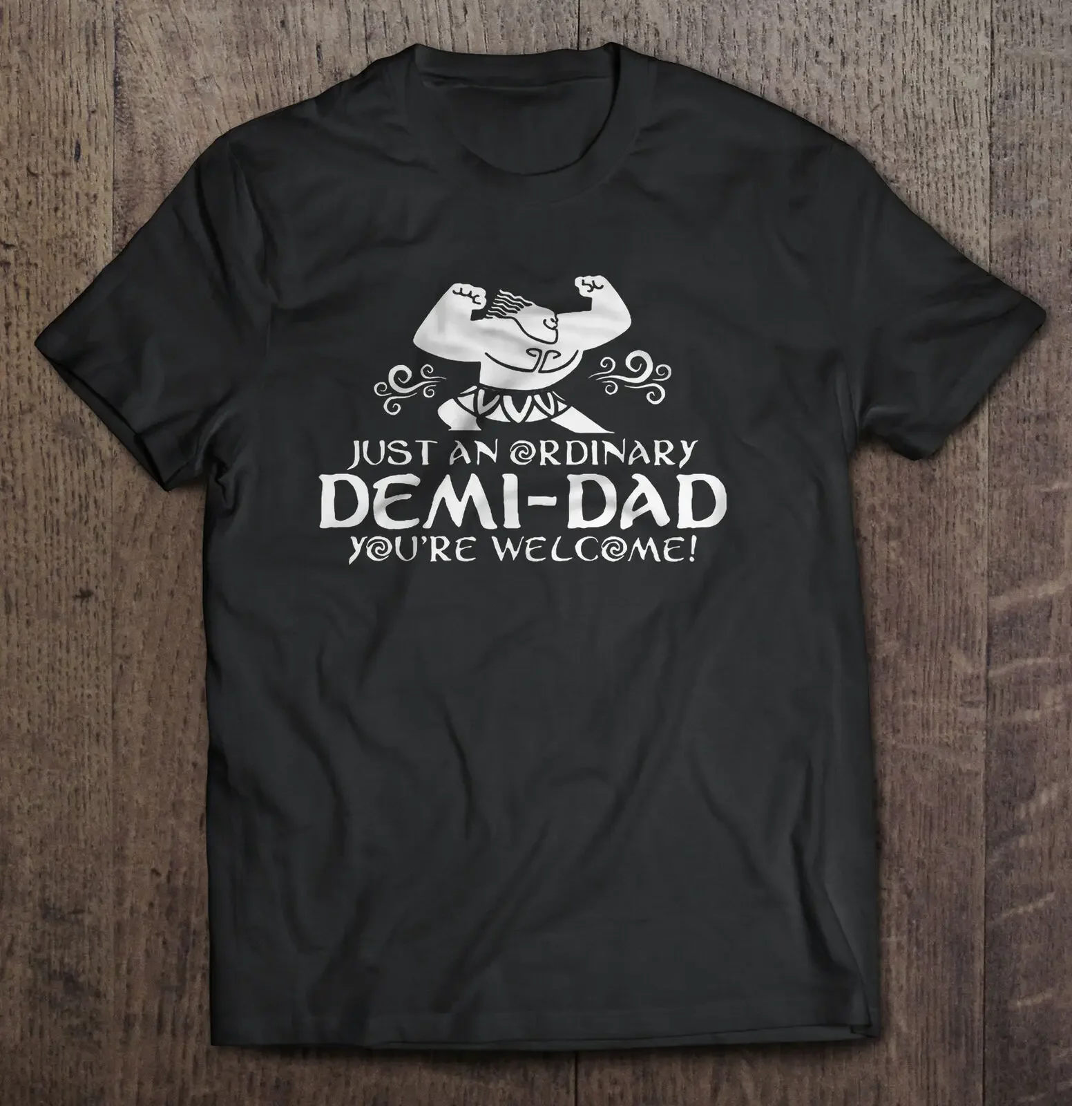 Just An Ordinary Demi-Dad You're Welcome T-Shirt 100% Cotton O-Neck Summer Short Sleeve Casual Mens T-shirt Size S-3XL