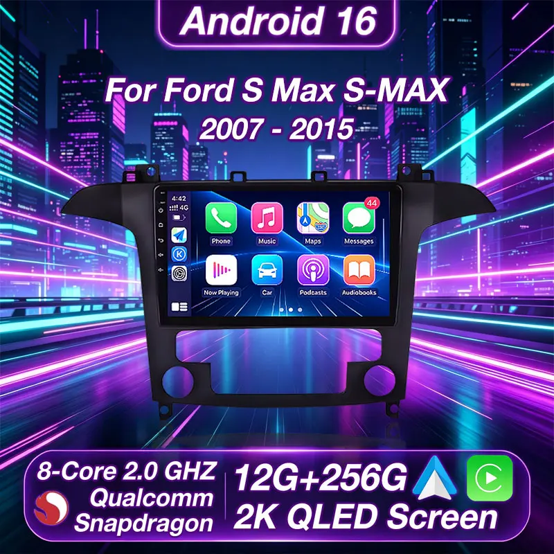 

Android 16 WIFI+4G Stereo Car Radio For Ford S Max S-MAX 2007-2015 Multimidia Video Player Auto CarPlay GPS DVD 2Din BT 2K QLED