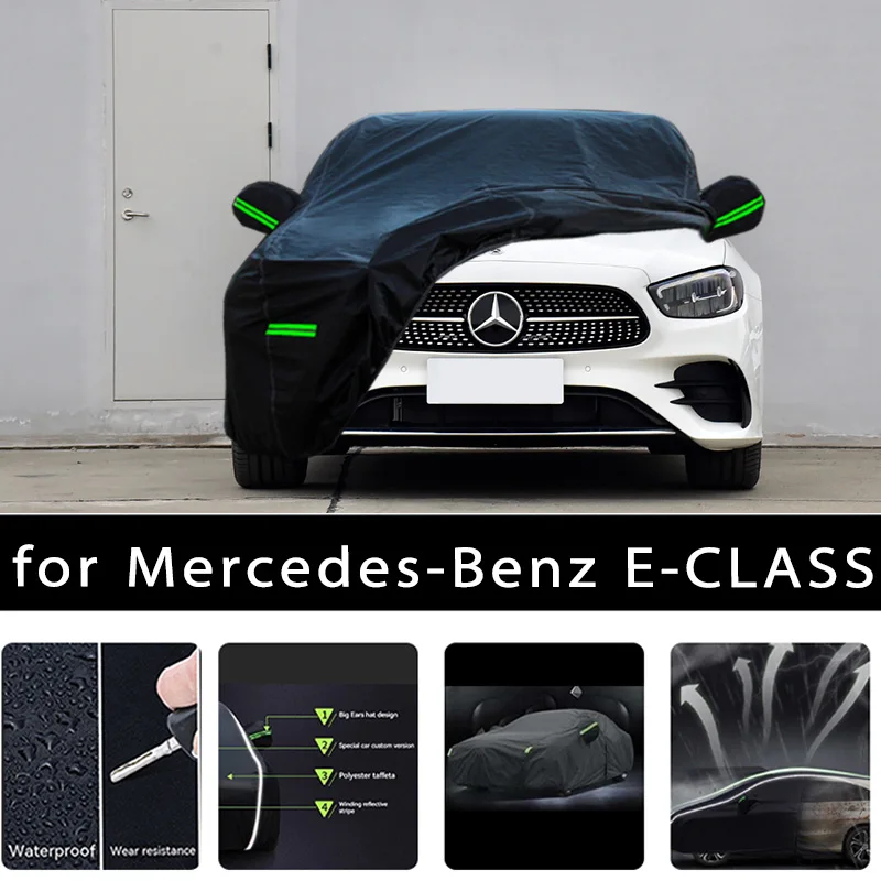 For Mercedes-Benz E-CLASS Outdoor Protection Full Car Covers Snow Cover Sunshade Waterproof Dustproof Exterior Car accessories