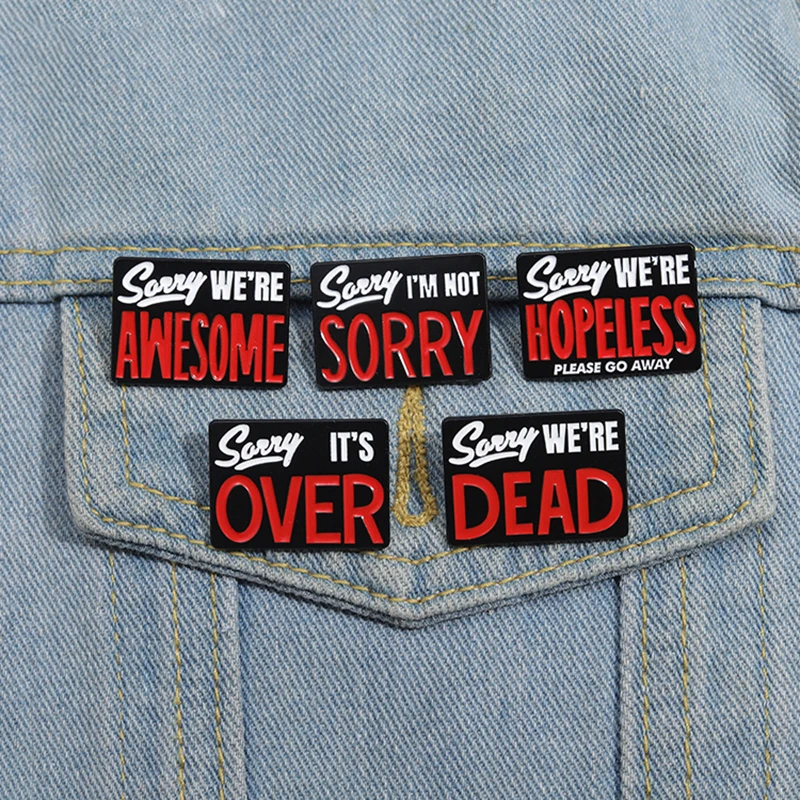 Sorry WE'RE AWESOME Enamel Pins Custom Creative Text Brooches Lapel Badges Punk Jewelry Gift for Friends