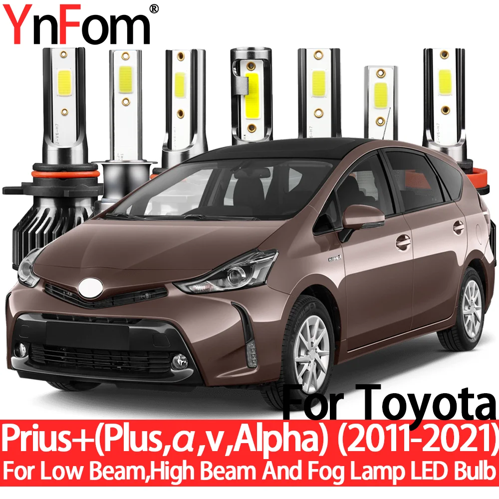 YnFom For Toyota Prius +(Plus,α,v,Alpha) 2011-2021 Special LED Headlight Bulbs Kit For Low Beam,High Beam,Fog Lamp,Accessories