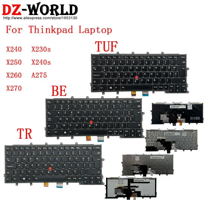 

TR Turkish BE Belgian TUF Backlight Keyboard for Lenovo Thinkpad X260 X240 X270 A275 X250 X240S X230s Laptop 04Y0966 01EN592