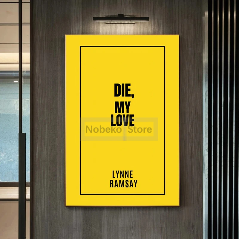 Latest Movie Die, My Love Poster Comedy Thriller Film Prints Canvas Painting Movie Wall Art Pictures Home Living Room Decoration