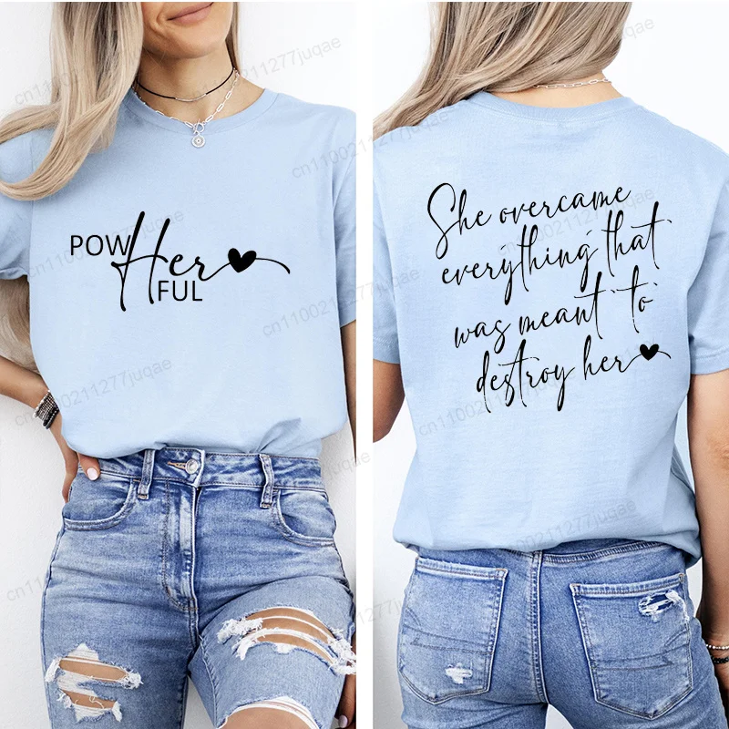 POWHERFUL Women T-shirt Front Back Print She Overcame Everything That Was Meant To Destroy Her Positive Quote Tee Ladies Tops