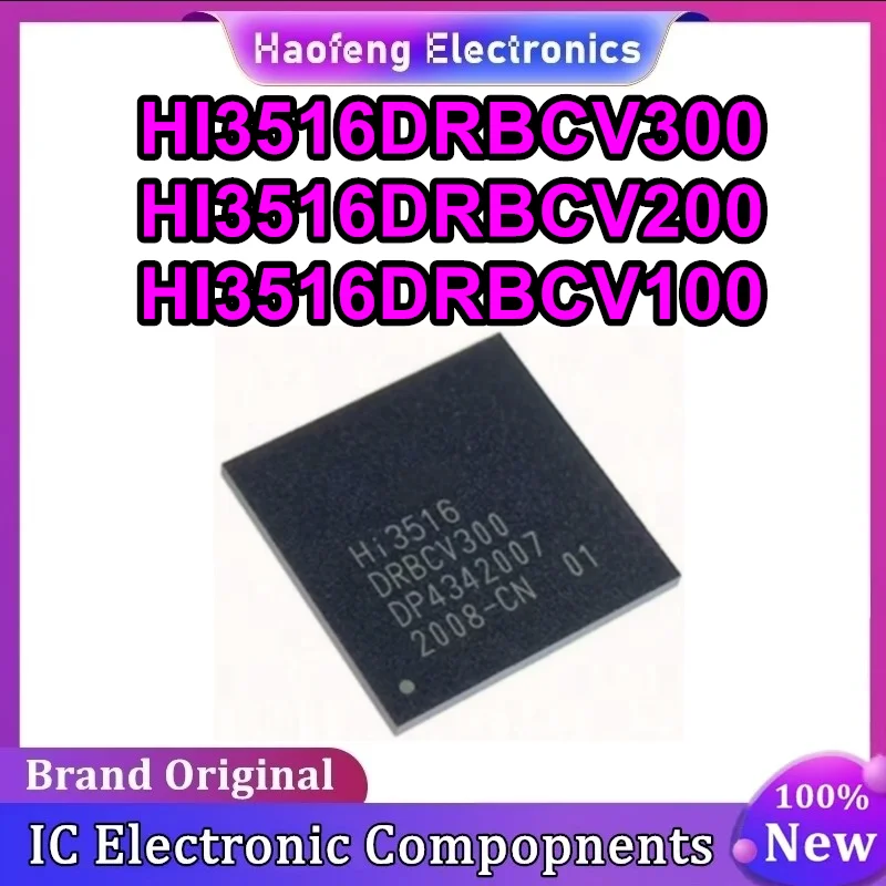 HI3516DRBCV300 HI3516DRBCV200 HI3516DRBCV100 HI3516DV300 BGA367 IC رقاقة 100% جديد وأصلي في المخزون